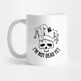 I'm not dead yet Mug